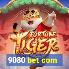 9080 bet com